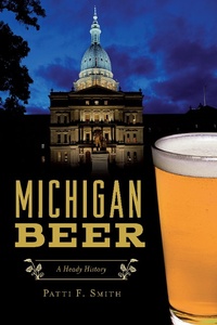 Abbildung von: Michigan Beer - The History Press