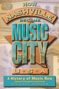 Cover: How Nashville Became Music City, U.S.A. - Backbeat Books