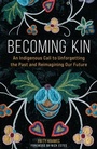 Cover: Becoming Kin - Broadleaf Books