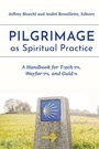 Cover: Pilgrimage as Spiritual Practice - Fortress Press,U.S.