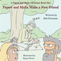 Cover: Papaw and Malia Make a New Friend - Pen It! Publications, LLC