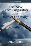 Cover: The New Peace Linguistics and the Role of Language in Conflict - IAP - Information Age Publishing