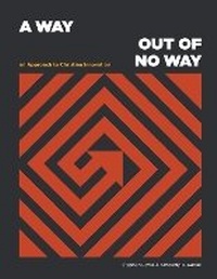 Enlarge image Cover: A Way Out of No Way: An Approach to Christian Innovation - Bookbaby