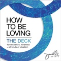 Cover: How to Be Loving: The Deck - Sounds True Inc