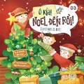 Cover: O kia! Noel đến rồi! Christmas is here! - Botobooks