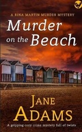 Cover: MURDER ON THE BEACH a gripping cozy crime mystery full of twists - Joffe Books