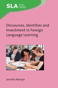 Enlarge image Cover: Discourses, Identities and Investment in Foreign Language Learning - Multilingual Matters
