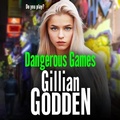 Cover: Dangerous Games - Boldwood Books Ltd