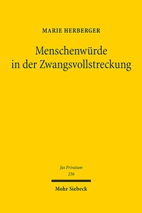 Abbildung von: Menschenwürde in der Zwangsvollstreckung - Mohr Siebeck