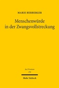 Cover: Menschenw&uuml;rde in der Zwangsvollstreckung - Mohr Siebeck