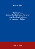 Cover: Optimierung globaler Produktionsnetzwerke unter Ber&uuml;cksichtigung strategischer Risiken - Kovac, Dr. Verlag