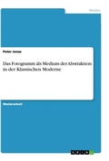 Cover: Das Fotogramm als Medium der Abstraktion in der Klassischen Moderne - GRIN Verlag
