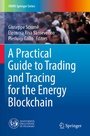 Cover: A Practical Guide to Trading and Tracing for the Energy Blockchain - Springer