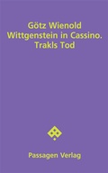 Cover: Wittgenstein in Cassino. Trakls Tod - Passagen