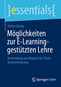 Abbildung von: Möglichkeiten zur E-Learning-gestützten Lehre - Springer Gabler