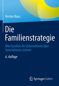 Abbildung von: Die Familienstrategie - Springer Gabler
