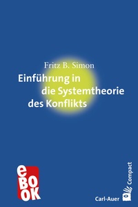 Abbildung von: Einführung in die Systemtheorie des Konflikts - Carl-Auer Verlag