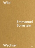 Cover: Emmanuel Bornstein - Wildwechsel - Dr. Cantz'sche Verlagsgesellschaft mbH & Co. KG