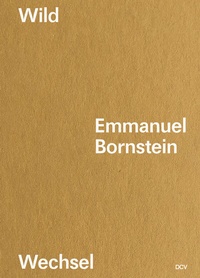 Abbildung von: Emmanuel Bornstein - Wildwechsel - Dr. Cantz'sche Verlagsgesellschaft mbH & Co. KG