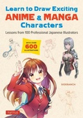 Cover: Learn to Draw Exciting Anime & Manga Characters - Tuttle Publishing