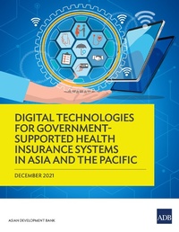 Abbildung von: Digital Technologies for Government-Supported Health Insurance Systems in Asia and the Pacific - Asian Development Bank