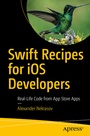 Cover: Swift Recipes for iOS Developers - APress