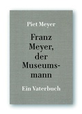Cover: Franz Meyer, der Museumsmann - Till Schaap Edition