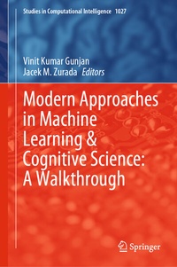 Enlarge image Cover: Modern Approaches in Machine Learning & Cognitive Science: A Walkthrough - Springer
