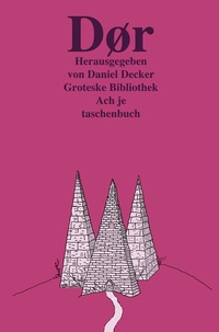 Abbildung von: Dør: Groteske Bibliothek - Ach je Verlag