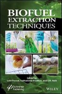 Enlarge image Cover: Biofuel Extraction Techniques: Biofuels, Solar, an d Other Technologies - Wiley