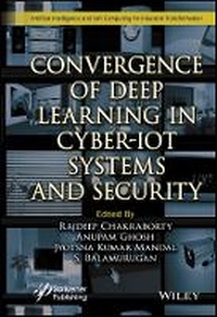 Enlarge image Cover: Convergence of Deep Learning in Cyber-IoT Systems and Security - Wiley