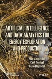 Enlarge image Cover: Artificial Intelligence and Data Analytics for Energy Exploration and Production - Wiley