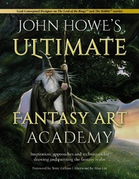 Abbildung von: John Howe's Ultimate Fantasy Art Academy - David & Charles