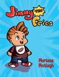 Cover: Jimmy the Fries - Espilaliquid Publishing