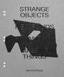Cover: Strange Objects, New Solids and Massive Things - Actar D