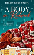 Cover: A Body in Redwork (A Missouri Star Mystery, #2) - A Missouri Star Mystery