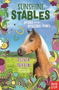 Cover: Sunshine Stables: Amina and the Amazing Pony - Nosy Crow Ltd