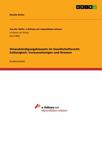 Abbildung von: Hinauskündigungsklauseln im Gesellschaftsrecht. Zulässigkeit, Voraussetzungen und Grenzen - GRIN Verlag