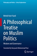 Cover: A Philosophical Treatise on Muslim Politics - Springer