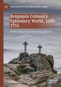 Cover: Benjamin Colman's Epistolary World, 1688-1755 - Palgrave Macmillan