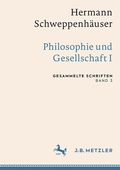 Cover: Hermann Schweppenh&auml;user: Philosophie und Gesellschaft I - J.B. Metzler