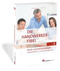 Abbildung von: Die Handwerker-Fibel, Band 4 - Holzmann Medien