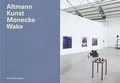 Cover: Altmann Kunst Monecke Wake - Katalog - Edition Virgines