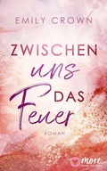 Cover: Zwischen uns das Feuer - MORE by Aufbau Digital