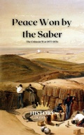 Cover: Peace Won by the Saber: The Crimean War, 1853-1856 - History Nerds