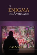 Cover: El enigma del anticuario - Jose Acosta