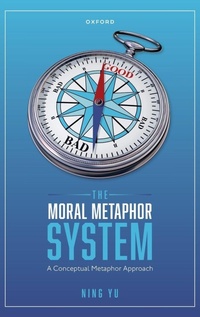 Enlarge image Cover: The Moral Metaphor System - Oxford University Press