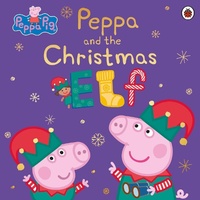 Abbildung von: Peppa Pig: Peppa and the Christmas Elf - Ladybird
