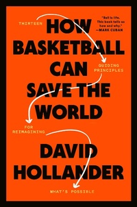 Abbildung von: How Basketball Can Save the World - Harmony/Rodale/Convergent
