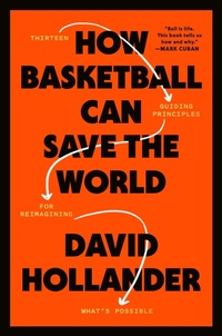 Enlarge image Cover: How Basketball Can Save the World - Harmony Books